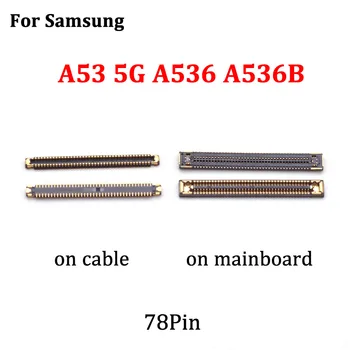 5-10pcs LCD Zaslon FPC Priključek Za Samsung Galaxy A53 5G A536 A536B A5360 78Pin Repairment Deli
