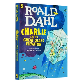Charlie in Veliko Stekleno Dvigalo Roald Dahl, otroške knjige, starih med 9 10 11 12 angleške knjige, znanstvene Fantastike romanov